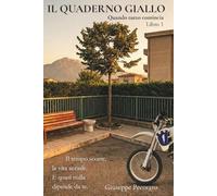 Il Quaderno Giallo: Quando tutto comincia: Libro 1