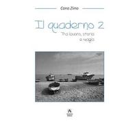 Il quaderno. Tra lavoro, storia e magia. Vol. 2