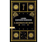 IL QUADRATO DEI SETTE [Paperback] [Nov 28, 2023] Shepherd-Robinson, Laura and Uj