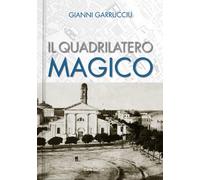 Il Quadrilatero Magico - [Carlo Delfino Editore]