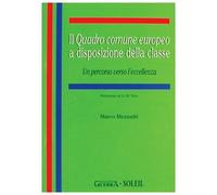 Il quadro comune europeo a disposizione della classe. Un percorso verso l'eccellenza