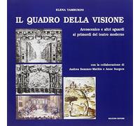 Il quadro della visione. Arcoscenico e altri sguardi ai primordi del teatro moderno