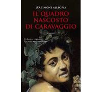 Il quadro nascosto di Caravaggio