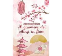 Il quartiere dei ciliegi in fiore: Le piccole felicità