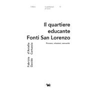 Il quartiere educante Fonti San Lorenzo. Persone, relazioni, comunità