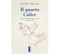 Il quarto calice. Il mistero dell’Ultima Cena e della Croce - 202