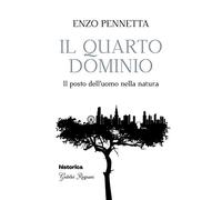 Il quarto dominio. Il posto dell'uomo nella natura