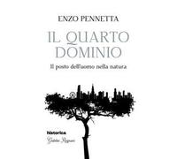 Il quarto dominio. Il posto dell'uomo nella natura