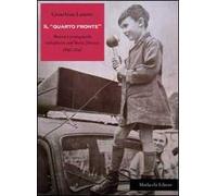 Il «quarto fronte». Musica e propaganda radiofonica nell'Italia liberata (1943-1945)