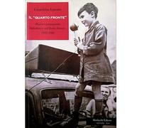 Libri Gioachino Lanotte - Il Quarto Fronte. Musica E Propaganda Radiofonica Nell