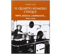 Il quarto numero cinque. Trippe, busecca, lampredotto...