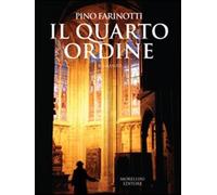 Il quarto ordine - Farinotti Pino
