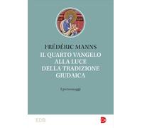 Il quarto vangelo alla luce della tradizione giudaica. I personaggi