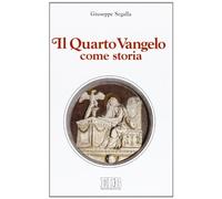 Il quarto Vangelo come storia