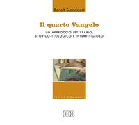 Il Quarto Vangelo. Un approccio letterario, storico-teologico e interreligioso