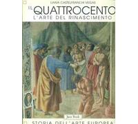 Il Quattrocento. L'arte del Rinascimento. Vol. 1