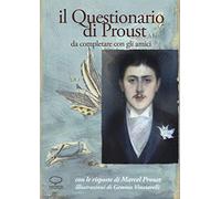 Il questionario di Proust da completare con gli amici. Con le risposte di Marcel Proust