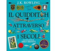 Libri J. K. Rowling - Il Quidditch Attraverso I Secoli. Kennilworthy Whisp. Ediz