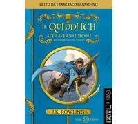 Il quidditch attraverso i secoli letto da Francesco Pannofino. Audiolibro. CD Audio formato MP3