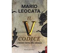 Il quinto codice. L'anima nera del drago