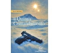 Il quinto comandamento. Non ci sarà una terza occasione - 2025 -