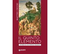Il quinto elemento. Storia di un popolo magico - Cecchi Matteo