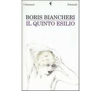 Il quinto esilio - Biancheri Boris