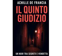 Il quinto giudizio: Un noir tra segreti e vendetta