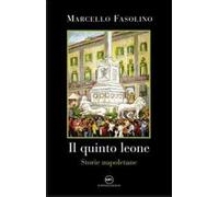 Il quinto leone. Storie napoletane