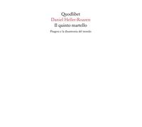 Il quinto martello. Pitagora e la disarmonia del mondo - Heller-Roazen Daniel