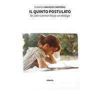 Il quinto postulato. Se John Lennon fosse un etologo