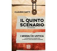 QUINTO SCENARIO. ATTO SECONDO. I MISSILI DI USTICA. LA STRAGE DEL 27 GIUGNO 1980