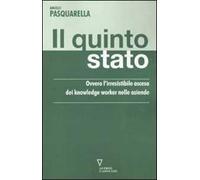 Il quinto stato. Ovvero l'irresistibile ascesa dei knowledge worker nelle aziende
