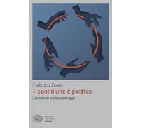 Il quotidiano è politico. L'attivismo individuale oggi