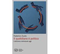 Il quotidiano è politico. L'attivismo individuale oggi