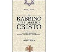 Il rabbino che si arrese a Cristo. La storia di Eugenio Zolli rabbino capo a Roma durante la seconda guerra mondiale