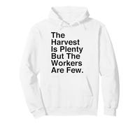 Il Raccolto è Abbondante, ma i Lavoratori Sono pochi Matteo 9:37 Fede Felpa con Cappuccio