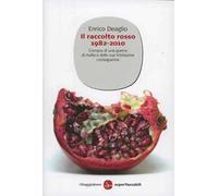 Il raccolto rosso 1982-2010. Cronaca di una guerra di mafia e delle sue tristissime conseguenze. Ediz. illustrata