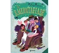Il raccontafiabe. Ediz. a colori
