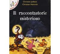 Il raccontastorie misterioso. Ediz. illustrata