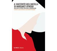 Il racconti dell'ancella di Margaret Atwood. Questioni di potere,