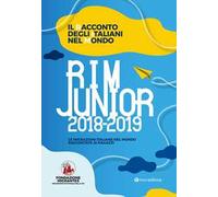 Il racconto degli italiani nel mondo. RIM Junior 2019. Le migrazioni italiane nel mondo raccontate ai ragazzi
