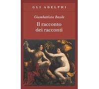 Il racconto dei racconti ovvero il trattenimento dei piccoli
