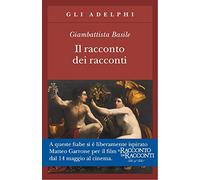 Il racconto dei racconti ovvero il trattenimento dei piccoli