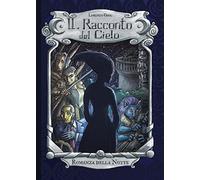 Il Racconto del Cielo - Romanza della Notte