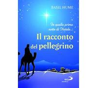 Il racconto del pellegrino. In quella prima notte di Natale...