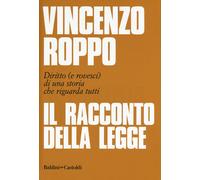 Il racconto della legge. Diritto (e rovesci) di una storia che riguarda tu...