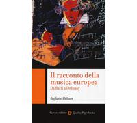 Il racconto della musica europea. Da Bach a Debussy [Paperback] [Jul 25, 2019] M