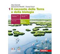 Il racconto della Terra e della biologia. Per le Scuole superiori. Con e-book. Con espansione online (Vol. 1)