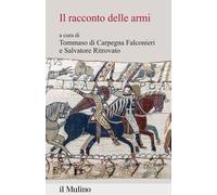 Il racconto delle armi [Paperback] [May 20, 2021] Di Carpegna Falconieri, Tommas
